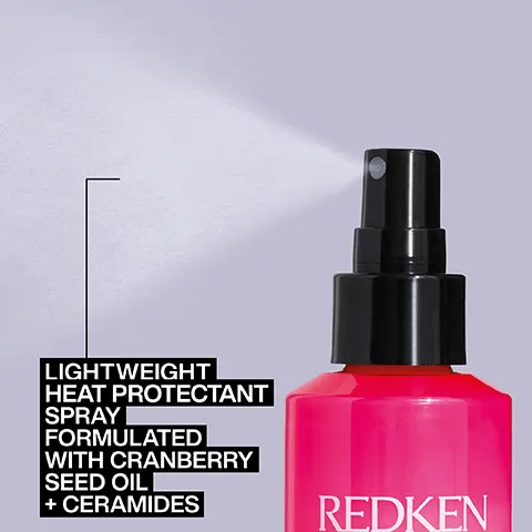 Image 1, LIGHTWEIGHT HEAT PROTECTANT SPRAY FORMULATED WITH CRANBERRY SEED OIL + CERAMIDES REDKEN Image 2, 24-HOUR FRIZZ PROTECTION REDKEN HEAT PROTECTION UP TO 450°F / 230°C O HOLD SHINE LIGHTW CONTROL HEAT PROTIC WEIGHT LOW HOLD-S PROTECTION FRIZZ CONT NELIGH CONT WHOLE LOW 11 WT-S CONT, LOW HOLD T PROTIC HOLD-S PROT WHOLL INCREASED SHINE PROTECTION FRIZZ CON LIGHTWEIGHT. CONT THERMAL SPRAY CONTROL HEAT PROT HOLD LIGHTWEIGHT IRON SHAPE 09/230°C HEAT PROTECTION SP LOW HOLD 20°C SPRAY THERMO-PROTIC TENUE LÉGÈRE 8.5 fl oz/250 mle Image 3, BEFORE AFTER Thermal Spray Low Hold & Flat Ironing Image 4, pro tip: can be applied to both wet and dry heair giving maximum protection against heat tools can be re applied daily to add protection Image 5, STYLE CONFIDENTLY REDKEN REDKEN REDKEN TEXTURE PASTE ROOT LIFTER SPRAY WAX ROUGH PASTE MVX REDKEN REDKEN PROTECTION VOLUME- PROTECT BIG 18 REDKEN QUICK DRY BLOWOUT HAIRSPRAY НЕАТ РИСТЕСТВО THERMOPROTECTEUR 3402/100 REDKEN 11 THERMAL SPRAY TOUCHABLE TEXTURE 24051000 MO 4004 RON SHAPE NOW EVYME TOUCH CONTRO OLWWL LEXLOBE