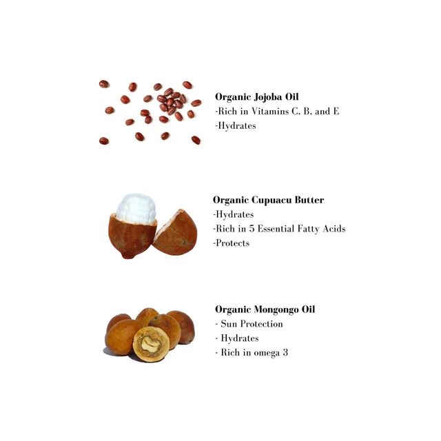 Image 1- Organic Jojoba Oil -Rich in Vitamins C, B, and E -Hydrates Organic Cupuacu Butter -Hydrates -Rich in 5 Essential Fatty Acids -Protects Organic Mongongo Oil - Sun Protection - Hydrates - Rich in omega 3