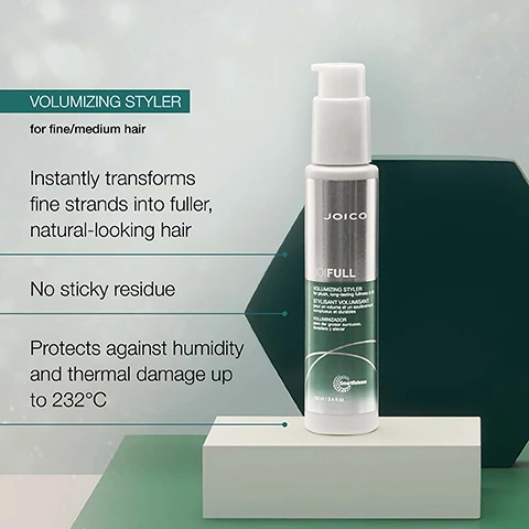 Image 3 - A white Joico Joifull Volumizing Styler bottle with a silver label sits on a white platform against a grey and dark green background, with text that reads VOLUMIZING STYLER for fine/medium hair Instantly transforms fine strands into fuller, natural-looking hair No sticky residue Protects against humidity and thermal damage up to 232°C JOICO JOIFULL VOLUMIZING STYLER for plush, long-lasting fullness STYLISANT VOLUMISANT pour un volume et un soulèvement somptueux et durables VOLUMINIZADOR para dar grosor suntuoso, duradero y elevar SmartRelease 100 ml / 3.4 fl oz. Image 4 - A Joico hair product bottle sits among mounds of ingredients like bamboo powder, rice protein, and lotus flower petals, with text reading Joico JOIFULL VOLUMIZING STYLER for plush, long-lasting fullness & lift STYLISANT VOLUMISANT pour un volume et un soulèvement somptueux et durables VOLUMINIZADOR para dar grosor suntuoso, duradero y elevar SmartRelease 100 ml / 3.38 fl oz Bamboo extract: Helps build volume and promotes thicker, stronger, shinier strands. Rice protein: Helps strengthen and thicken hair, providing a fuller feel + visible lift to fine hair. Lotus flower: Helps improve elasticity and the healthy appearance of hair. Image 5 - The image shows three Joico Joifull volumizing hair products in a line with text describing a routine; the visible text includes JOIFULL ROUTINE, JOICO JOIFULL VOLUMIZING SHAMPOO for plush, long-lasting fullness SHAMPOOING VOLUMISANT pour un volume somptueux et durable CHAMPÚ VOLUMINIZADOR para dar grosor suntuoso y duradero SmartRelease 300 ml / 10.1 fl oz STEP 1: SHAMPOO, JOICO JOIFULL VOLUMIZING CONDITIONER for plush, long-lasting fullness REVITALISANT VOLUMISANT pour un volume somptueux et durable ACONDICIONADOR VOLUMINIZADOR para dar grosor suntuoso y duradero SmartRelease 250 ml / 8.5 fl oz STEP 2: CONDITION, and JOICO JOIFULL VOLUMIZING STYLER for plush, long-lasting fullness & STYLISANT VOLUMISANT pour un volume et un soulèvement somptueux et durables VOLUMINIZADOR para dar grosor suntuoso, duradero y elevar SmartRelease 100 ml / 3.38 fl oz STEP 3: STYLE.