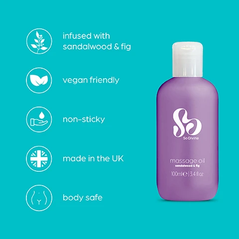 Image 1 - A purple bottle of massage oil labeled So Divine with a flip-top cap, set against a turquoise background, accompanied by icons and text indicating it is infused with sandalwood and fig, vegan friendly, non-sticky, made in the UK, and body safe.
Image 2 - A person holding a purple massage oil bottle labeled Sandalwood & Fig with a description that reads Naturally-inspired, the soothing, erotic aroma will allow sensuality to blossom.
Image 3 - A purple bottle of massage oil with a white cap, labeled So Divine and featuring text that states the product is vegan-friendly and suitable for vegans without nasty ingredients.
Image 4 - A person holding a purple bottle of massage oil with a label showing the logo and the text perfect for sensual play, gently rub the massage oil over your partner skin for a sensual and seductive massage.