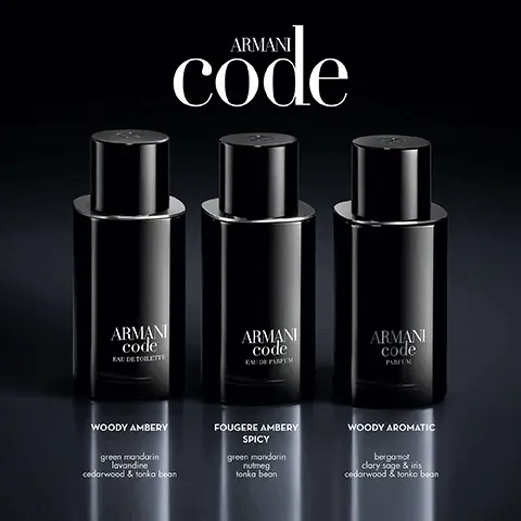 ARMANI code ARMANI code KAU DE TOILETTE ARMANI code EAU DE PARFUM ARMANI code PARFEM WOODY AMBERY green mandarin lavandine cedarwood & tonka bean FOUGERE AMBERY SPICY green mandarin nutmeg tonka bean WOODY AROMATIC bergamot clary sage & iris cedarwood & tonko boon Image 2, rege jean page