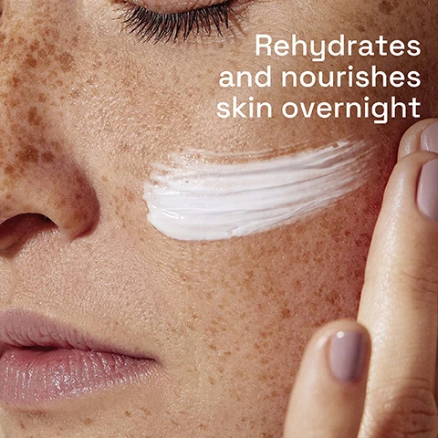 Image 1 - A close-up of a persons face showing a freckled cheek with a white cream being applied and the text that reads Rehydrates and nourishes skin overnight.
Image 2 - A close-up of a woman applying cream to her face, holding a jar of non-greasy night cream with visible text stating Non-greasy night cream with Hyaluronic Acid.
Image 3 - A close-up image of a smooth, white cosmetic cream with text indicating Hyaluronic Acid to restore skin’s natural moisture barrier and Glycerin to hydrate, accompanied by their chemical formula C3H8O3.
Image 4 - A hand is holding a jar of Cetaphils moisturizing cream with a green lid, accompanied by text that reads Hypoallergenic, fragrance-free & does not clog pores, Dermatologist Recommended, and Sensitive Skin.
Image 5 - Image shows a skincare routine layout featuring four Cetaphil products on a marble background, labeled as Sensitive Skin Routine with steps: STEP 1 CLEANSE, STEP 2 TARGET, STEP 3 MOISTURIZE, and STEP 4 PROTECT, including visible product names such as Gentle Skin Cleanser, Hydrating Night Cream, and Daily Defence Cream SPF 50.
Image 6 - A person is holding a jar of Cetaphil Hydrating Night Cream with a green lid, while the lid is slightly lifted, and the visible text reads Nourishes & intensely hydrates dry skin.
Image 7 - A jar of Cetaphil Hydrating Night Cream with a green lid sits on a countertop next to a round mirror, against a tiled background; visible text includes SKIN SENSITIVITY 5 SIGNS DEFENDS AGAINST Dryness Irritation Roughness Tightness Weakened Skin Barrier.
Image 8 - The image shows the Cetaphil logo with the text LEADING DERMATOLOGIST RECOMMENDED – SENSITIVE SKIN BRAND –.