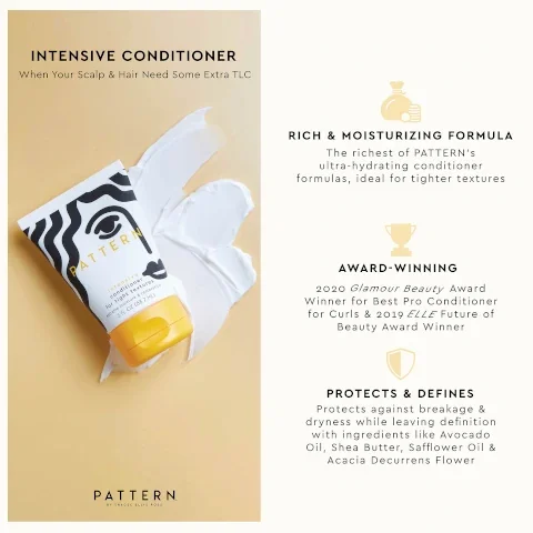 Intensive conditioner when your scalp and hair needs some extra TLC. Rich and moisturizing formula, the richest of pattern's ultra-hydrating conditioner formulas, ideal for tighter textures. Award winning 2020 glamour beauty award winner for best pro conditioner for curls and 2019 ELLE future of beauty award winner. Protects and defines, protects against breakage and dryness while leaving definition with ingredients like avocado oil, shea butter, saffflower oil and acacia decurrens flower