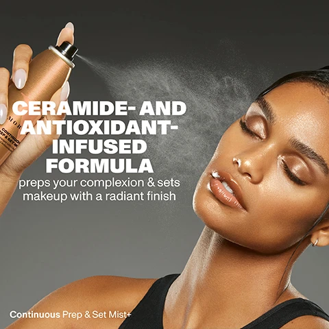 Image 1, continuous prep and set prep and set mist, full size for everyday use, mini for on the go application. Image 2, ceramide and antioxidant infused formula, preps your complexion and sets makeup with a radiant finish. Image 3, 100% showed immediate improvement in hydration, based on a study of 31 female setting spray and foundation users.