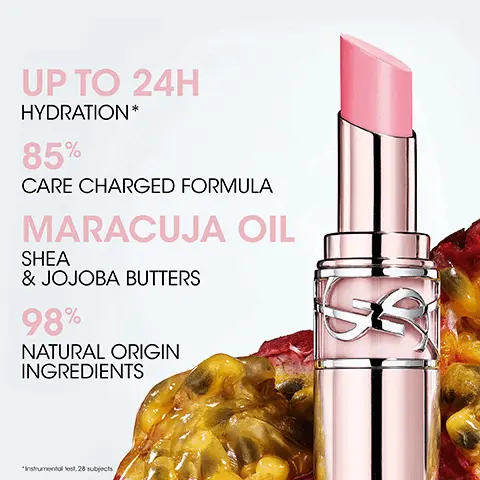 UP TO 24H HYDRATION, 85% CARE CHARGED FORMULA, MARACUJA OIL SHEA AND JOJOBA BUTTERS, 98% NATURAL ORIGIN INGREDIENTS. Instrumental test, 28 subjects. YSL LOVESHINE, YSL LOVESHINE CANDY GLOW TINTED BUTTER BALM, TEXTURE BUTTERY, SHINE HEALTHY GLOW, COLOUR COVERAGE SHEER. YSL LOVESHINE HIGH SHINE LIPSTICK, TEXTURE OIL-INFUSED, HIGH-SHINE, COLOUR COVERAGE MEDIUM BUILDABLE. YSL LOVESHINE CANDY GLAZE LIP GLOSS STICK, TEXTURE JELLY, GLAZED SHINE, COLOUR COVERAGE HIGH.