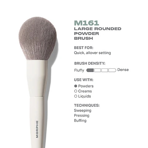 Image 3 - Image of a large rounded powder brush with a fluffy bristle head and a white handle, accompanied by text detailing its name as M161, best use for quick all-over setting, brush density indicated as fluffy, usage with powders, creams, and liquids, and techniques including sweeping, pressing, and buffing.
Image 4 - Image of a large rounded powder brush with a soft, rounded bristle head shown from the top and side views, labeled with dimensions of 55mm for the brush head height and 200mm for the total brush length; text reads M161 Large Rounded Powder Brush and MORPHE.
Image 5 - Close-up of a makeup brush with soft, gray bristles and a light-colored handle, accompanied by visible text that reads BEST-IN-BRUSH BENEFITS, Bristles infused with silver ion technology, known to have antibacterial benefits, Engineered to hold up to your daily routine, Designed with pro-perfected brush heads.
Image 6 - Four different powder brushes are displayed horizontally with labels underneath each, including M161 Large Rounded Powder Brush, M162 Tapered Powder Brush, M163 Paddle Powder Brush, and M164 Small Pointed Powder Brush, along with corresponding descriptions of their settings: Quick, allover setting; All-in-one setting; Soft setting; and Precision undereye setting.
Image 8 - Image shows a list titled HOW TO TAKE CARE OF YOUR BRUSH, with five numbered steps for brush care, and a cautionary note at the bottom about not using hot water. The steps include: 1 Wet bristles with warm water and a gentle cleanser. 2 Swirl bristles on the palm of your hand. 3 Rinse and repeat until water appears clear. 4 Gently squeeze out any excess moisture. 5 Reshape the bristles, then place the brush flat or upside down to air-dry. CAUTION: To avoid compromising the brush construction, do not use hot water, wet the brush ferrule, or submerge your brush in water or cleaner.