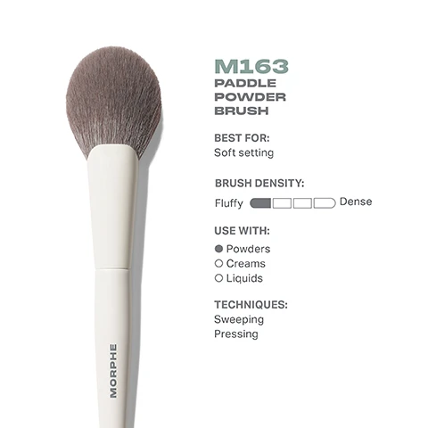 Image 3 - Image of a fluffy paddle powder brush with a light-colored handle, labeled M163 Paddle Powder Brush, with text indicating it is best for soft setting, has fluffy brush density, can be used with powders, creams, and liquids, and suggests techniques of sweeping and pressing.
Image 4 - An image showing a paddle powder brush from Morphe viewed from the top and side, with measurements indicating the brush head is 42mm wide and the total length is 192mm, alongside the text M163 Paddle Powder Brush.
Image 5 - Image of a makeup brush with a thick, soft bristle head and a light-colored handle, accompanied by text that reads BEST-IN-BRUSH BENEFITS, Bristles infused with silver ion technology, known to have antibacterial benefits, Engineered to hold up to your daily routine, Designed with pro-perfected brush heads.
Image 6 - Image shows a selection of four powder brushes arranged horizontally with labels indicating their names and uses: M161 Large Rounded Powder Brush for Quick, allover setting; M162 Tapered Powder Brush for All-in-one setting; M163 Paddle Powder Brush for Soft setting; and M164 Small Pointed Powder Brush for Precision under-eye setting.
Image 7 - Instructional graphic on brush care with numbered steps showing how to clean a brush, including visible text: HOW TO TAKE CARE OF YOUR BRUSH, followed by five steps detailing the cleaning process and a caution note at the bottom.