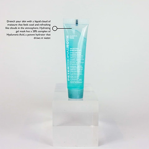 Image 1 - A tube of Peter Thomas Roth Water Drench Hyaluronic Cloud Mask Hydrating Gel sits on a clear block, displaying text that describes its hydrating properties and ingredients.
Image 2 - A green tube of Peter Thomas Roth Cucumber Gel Mask Extreme Hydrator sits on a clear pedestal, with text on the tube describing its benefits and a nearby text box explaining that the gel soothes, hydrates, and detoxifies the skin with various botanical extracts.
Image 3 - A silver and black bottle of Peter Thomas Roth Instant Firmxy Glow Filter Primer Serum sits on a clear surface with text indicating real results including percentages for skin hydration, illumination, and makeup application.
Image 4 - A tube of Peter Thomas Roth Water Drench Hyaluronic Cloud Cream Hydrating Moisturizer stands upright against a plain background, with visible text describing its benefits and usage instructions.
Image 5 - A round container of Peter Thomas Roth Cucumber De-Tox Hydra-Gel Eye Patches is shown, with a text description next to it explaining the products benefits for reducing puffiness, dark circles, fine lines, and wrinkles.