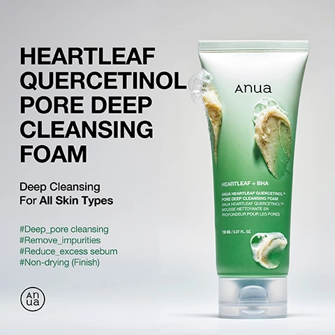 Image 1 - A green and white tube of skincare product is shown with a blob of textured beige cleanser and white foam on its side, against a plain white background, featuring text that reads: HEARTLEAF QUERCETINOL PORE DEEP CLEANSING FOAM, Deep Cleansing For All Skin Types, Deep pore cleansing, Remove impurities, Reduce excess sebum, Non-drying (Finish), Anua, HEARTLEAF + BHA, ANUA HEARTLEAF QUERCETINOL™ PORE DEEP CLEANSING FOAM, ANUA HEARTLEAF QUERCETINOL™ MOUSSE NETTOYANTE EN PROFONDEUR POUR LES PORES, 150 ML / 5.07 FL. OZ., and the Anua brand logo. Image 2 - A light green tube labeled Anua Heartleaf + BHA Anua Heartleaf Quercetinol Pore Deep Cleansing Foam Mousse Nettoyante En Profondeur Pour Les Pores 150 mL / 5.07 FL. OZ. stands in rippling water; the image also presents the text 3 Key Points To Consider For Deep Cleansing: REMOVES IMPURITIES FROM PORES Thoroughly cleanses pores with soft bubble texture; EXFOLIATES GENTLY Contains 3,000 ppm of Heartleaf powder, which helps to gently exfoliate dead skin cells; SOOTHES & HYDRATES SKIN Infused with eight types of Hyaluronic acid derivatives, it leaves the skin feeling refreshed and hydrated; and a final note, It is safety tested, but individual skin differences may cause sensitivity. Conduct a patch test on a small area before use to check for reactions. Image 3 - A light green, foamy liquid with bubbles and specks serves as a background for text that reads Gentle Yet Effective Ingredients: Quercetinol & Anti-Sebum P. A table lists QUERCETINOL: Extracted from Heartleaf, known to effectively soothe the skin; ANTI-SEBUM P: Helps care for excess sebum; 0.5% BHA: Chemical exfoliants are a much gentler alternative to physical exfoliants like scrubs. A disclaimer at the bottom states As skin types vary, those with very sensitive skin should review the ingredient list before purchase to ensure compatibility. Image 4 - A persons hands hold a green product bottle dispensing a textured beige cleanser into a foamy palm, illustrating product usage instructions: How To Use, 1 Apply an adequate amount of cleanser, 2 Create enough foam, 3 Gently massage your entire face, Can be used every day, AM & PM. Image 5 - An ingredient list on a green background features the title Ingredient List followed by a detailed list of ingredients: Houttuynia Cordata Flower/Leaf/Stem Water, Glycerin, Sodium Cocoyl Glycinate, Aqua(Water), Sodium Lauroyl Glutamate, Disodium Cocoamphodiacetate, Coco-Glucoside, Decyl Glucoside, Hectorite, Sodium Chloride, 1,2-Hexanediol, Betaine Salicylate, Potassium Benzoate, Houttuynia Cordata Powder, Polyquaternium-67, Acrylates/C10-30 Alkyl Acrylate Crosspolymer, Butylene Glycol, Gardenia Florida Fruit Extract, Dextrin, Disodium EDTA, Eucalyptus Globulus Leaf Oil, Ethylhexylglycerin, Sodium Acetate, Isopropyl Alcohol, Pinus Palustris Leaf Extract, Ulmus Davidiana Root Extract, Oenothera Biennis (Evening Primrose) Flower Extract, Pueraria Lobata Root Extract, Pentylene Glycol, Capryloyl Salicylic Acid, Tocopherol, Hydrolyzed Hyaluronic Acid, Hyaluronic Acid, Hydrolyzed Sodium Hyaluronate, Sodium Hyaluronate, Potassium Hyaluronate, Hydroxypropyltrimonium Hyaluronate, Sodium Hyaluronate Crosspolymer, Sodium Acetylated Hyaluronate, Quercetin.