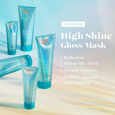 Image 1 - Several blue tubes of Moroccanoil High Shine Gloss Mask are shown with text that reads DISCOVER High Shine Gloss Mask, Reflective mirror-like shine, Instant softness, Protects against color fading*, *Based on an independent lab study conducted by Kosmoscience in April 2024.
Image 2 - A shiny turquoise tube of Moroccanoil High Shine Gloss Mask is shown with text stating 95% agreed hair has a gloss-like finish and 96% said hair feels richly conditioned, alongside a 6.7 fl. oz. volume indication.
