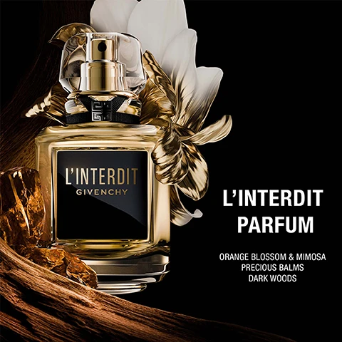 Image 1 - A gold and black LInterdit perfume bottle with a white flower, gold leaf, dark wood, and amber-like pieces on a black background, with visible text LINTERDIT GIVENCHY LINTERDIT PARFUM ORANGE BLOSSOM & MIMOSA PRECIOUS BALMS DARK WOODS. Image 2 - Three different LInterdit perfume bottles are displayed against a dark background with natural elements, featuring the variants Eau De Parfum Intense LInterdit Absolu Orange Blossom Patchouli Jasmine, Eau De Parfum LInterdit Givenchy Orange Blossom Tobacco Absolute Lavender, and Parfum LInterdit Givenchy Orange Blossom & Mimosa Precious Balms Dark Woods.