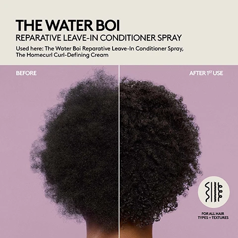 Image 1 - The image is a hair product advertisement showing a split screen with dark, curly hair before and after treatment against a purple background, labeled BEFORE on the left depicting frizzy hair and AFTER 1ST USE on the right showing more defined, hydrated curls, with a white circle icon for FOR ALL HAIR TYPES + TEXTURES, and header text reading THE WATER BOI REPARATIVE LEAVE-IN CONDITIONER SPRAY, and smaller text Used here: The Water Boi Reparative Leave-In Conditioner Spray, The Homecurl Curl-Defining Cream. Image 2 - A split image shows a persons hair from behind, with the left side labeled BEFORE depicting frizzy hair and the right side labeled AFTER 1ST USE depicting smooth, shiny hair, accompanied by text reading THE WATER BOI REPARATIVE LEAVE-IN CONDITIONER SPRAY, Used here: The Rich One Moisture Repair Shampoo, The Water Boi Reparative Leave-In Conditioner Spray, and an icon with text FOR ALL HAIR TYPES + TEXTURES. Image 3 - The image displays a collage of four different hair textures including straight light brown, curly dark brown with auburn highlights, kinky dark brown, and wavy black hair, accompanied by the text Lightweight Hydration + Clinical Repair for All Perfect for Dry, Damaged, Tangled + Frizzy Hair. Image 4 - A light teal FENTY HAIR spray bottle sprays mist upwards on a teal background, accompanied by text that reads: 100% agree this leave-in conditioner: Boosts hydration*, Absorbs into hair easily*; 96% agree this leave-in conditioner: Feels lightweight*, Makes hair look shiny + smoother*; 90% agree this leave-in conditioner: Instantly detangles*; *IN A 7-DAY CLINICAL STUDY WITH 30 PEOPLE ON DRY HAIR *IN A 7-DAY CLINICAL STUDY WITH 30 PEOPLE ON WET HAIR. Image 5 - A light teal Fenty Hair spray bottle labeled The Water Boi reparative leave-in conditioner spray 200ML / 6.7FL. OZ. stands on a light teal background with text to its right that reads Clinical Repair + Hydration That Wont Weigh You Down, Provides All-Day, Lightweight Hydration, Doesnt Weigh Down Strands, Detangles + Smooths Frizz, Repairs Split Ends + Reduces Breakage.