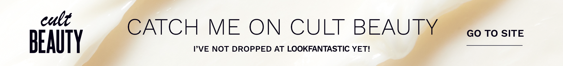 CATCH ME ON CULT BEAUTY