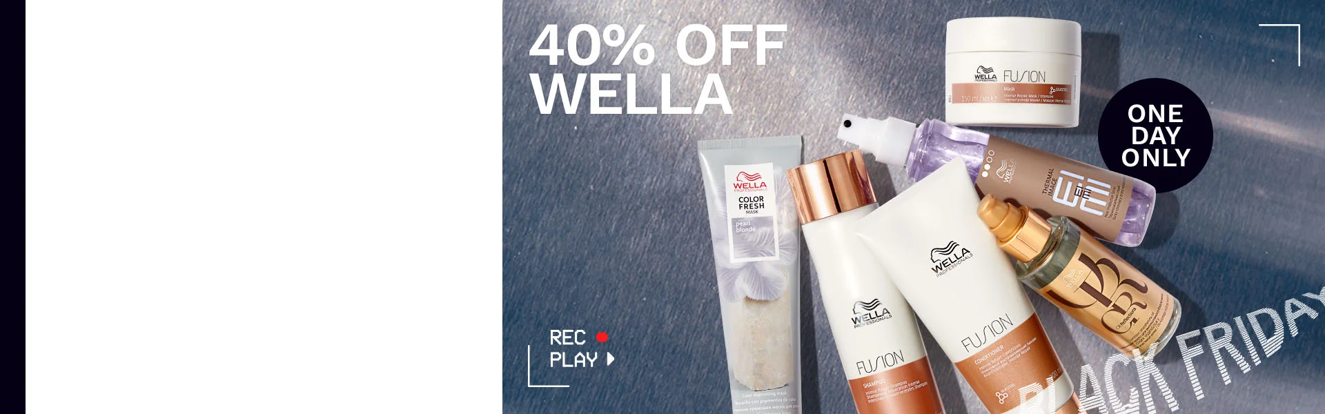 Cyber Main Event Wella 40% Off Banner